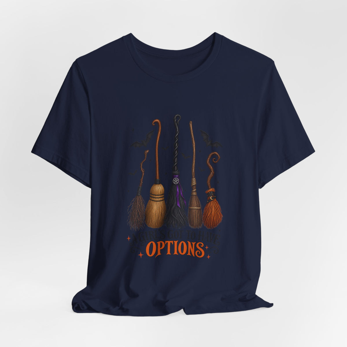 Witch Brooms Tee — "A Girl's Got to Have Options" Halloween T‑Shirt