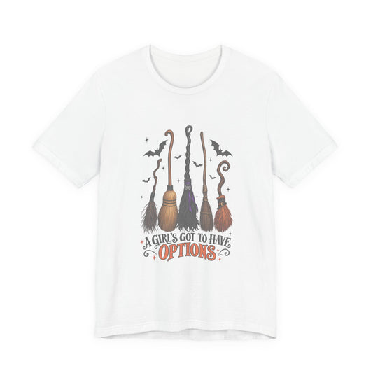 Witch Brooms Tee — "A Girl's Got to Have Options" Halloween T‑Shirt