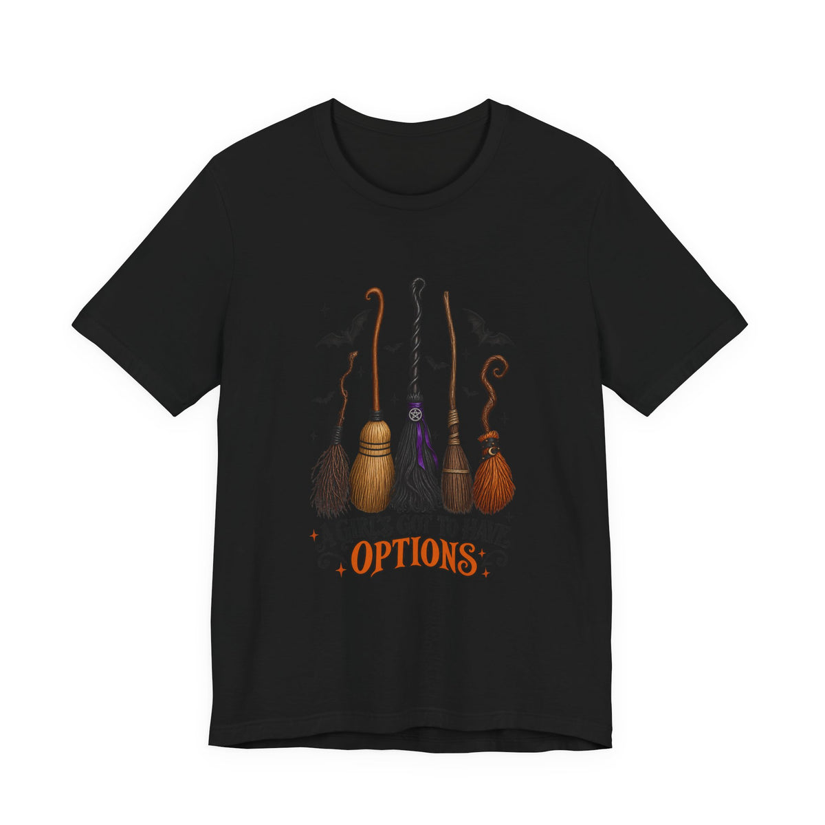 Witch Brooms Tee — "A Girl's Got to Have Options" Halloween T‑Shirt