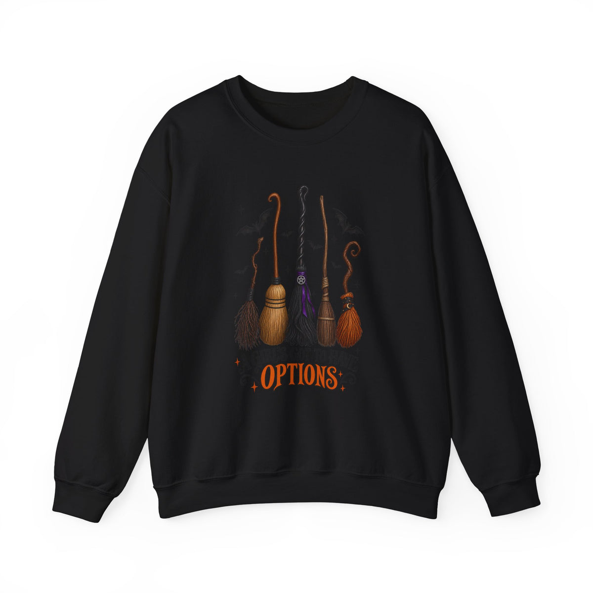 Witch Brooms Sweatshirt - "A Girl's Got to Have Options" Halloween Crewneck